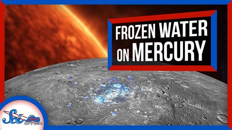Mercury Is So Hot Its Making Ice Youtube