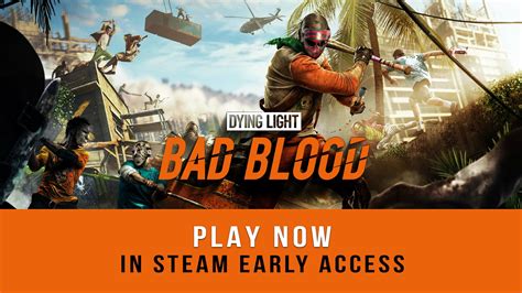 Dying Light Bad Blood Arrives On Steam Early Access Brutalgamer