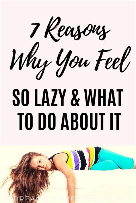 Why Am I So Lazy 7 Reasons Why And What You Can Do About It