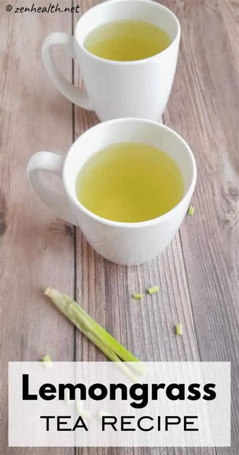 Lemongrass Tea Recipe Plus 4 Important Benefits Zenhealth