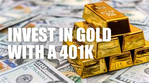 The Best Way To Invest In Gold With A 401k How To Invest In Gold To