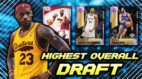 Highest Overall Players Draft In Nba 2k19 Myteam Youtube