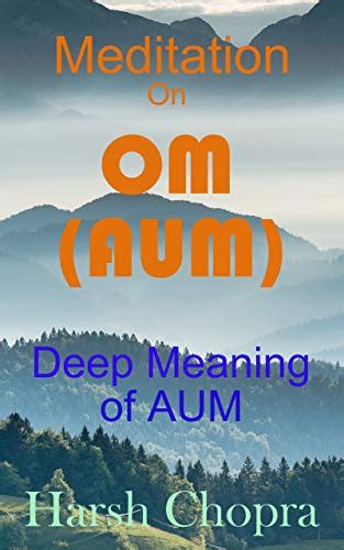 Meditation On Om Deep Meaning Of Om Aum Meditations Book 2