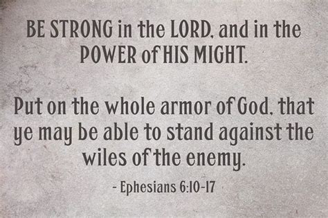 Be Strong In The Lord And In The Power Of His Might Put On The Whole