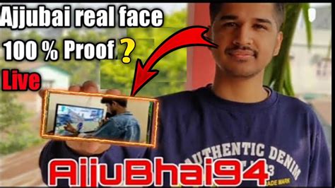 ajju bhai face reveal ajjubai face 100 proof tanmay play with ajjubhai youtube