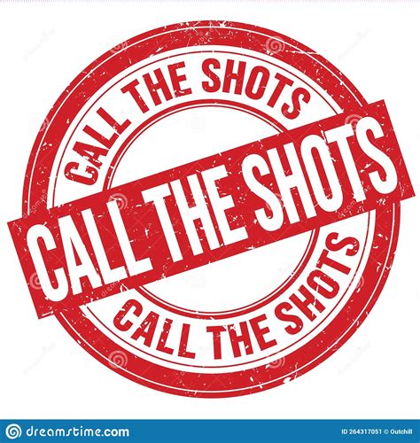 Call The Shots Text Written On Red Round Stamp Sign Stock Illustration