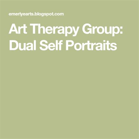 Art Therapy Group Dual Self Portraits Art Therapy Therapy Self