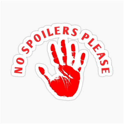 No Spoilers Please Sticker By Kottiskottis Redbubble