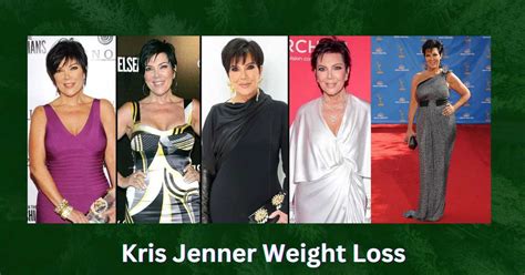 Kris Jenner S Weight Loss Transformation In Before And After Pictures From The Kardashians