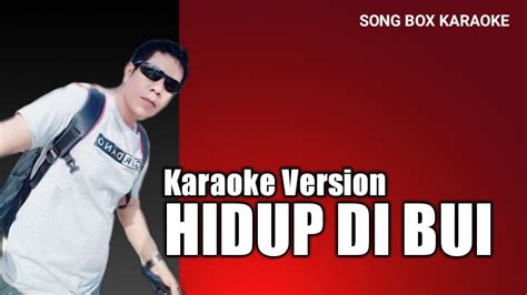 Hidup dibui bright piano chords. #songboxkaraoke HIDUP DI BUI - Lirik Lagu & Karaoke ( No Vocal ) - YouTube