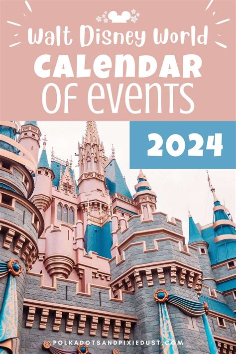 Walt Disney World Calendar Of Events 2024