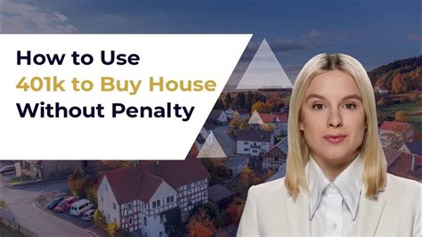How To Use Your 401k To Buy A House Without Penalty Youtube