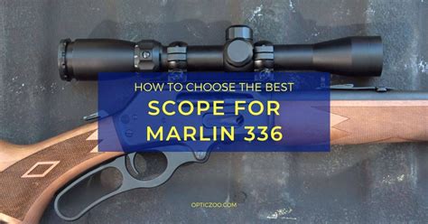 Best Scope For Marlin 336 Updated July 2023