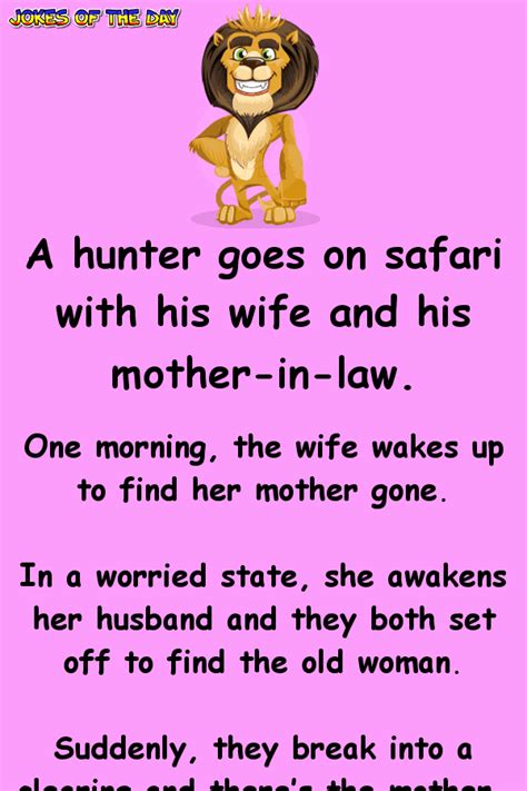A Man Goes On Safari With His Mother In Law Husband Jokes Funny Marriage Jokes Mother In Law