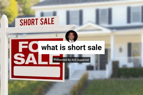 What Is A Short Sale Your Guide To Buying Or Selling A Short Sale