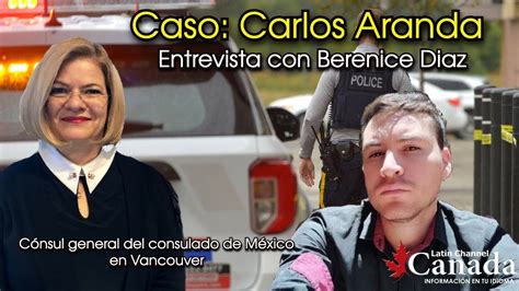 Entrevista Con Berenice Diaz C Nsul De M Xico En Vancouver Youtube