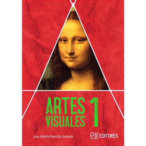Artes Visuales 1 Ek Editores