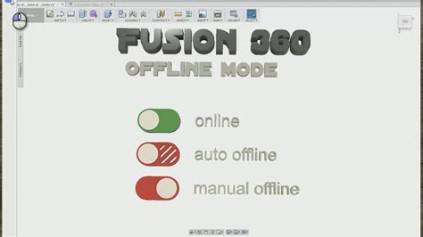 Autodesk Fusion 360 Offline Modes Explained Youtube