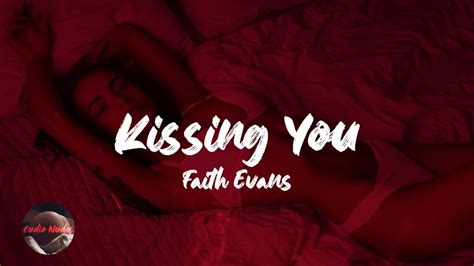 Faith Evans Kissing You Lyrics Youtube