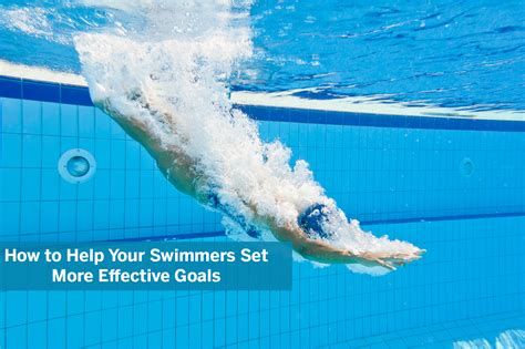 How To Help Your Swimmers Set More Effective Goals Summer League Swimming