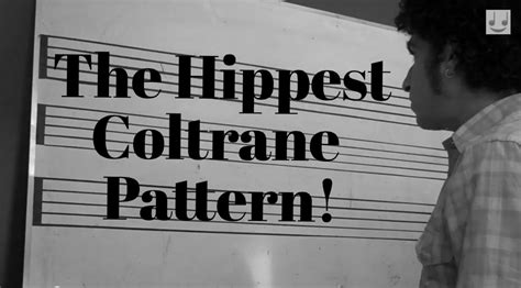 The Hippest Coltrane Pattern Youtube