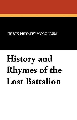History And Rhymes Of The Lost Battalion Mccollum Buck Private Abebooks
