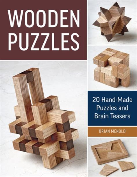 Another brain game at kiz10. Wooden Puzzles: 20 Handmade Puzzles and Brain Teasers by ...