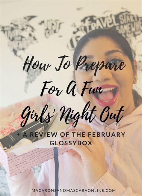 How To Prepare For Girls Night Out Using Glossybox Girls Night Girls Night Out Night Out