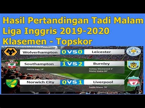 Hasil serie a tadi malam, liga. Norwich VS Liverpool, Hasil Pertandingan Liga Inggris Tadi ...