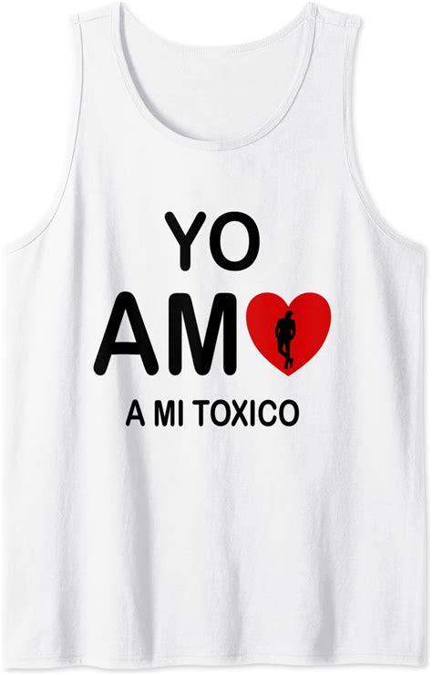 Yo Amo A Mi Toxico San Valentin Tank Top Clothing