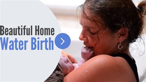 Beautiful Natural Home Water Birth Assisted By Midwives Youtube