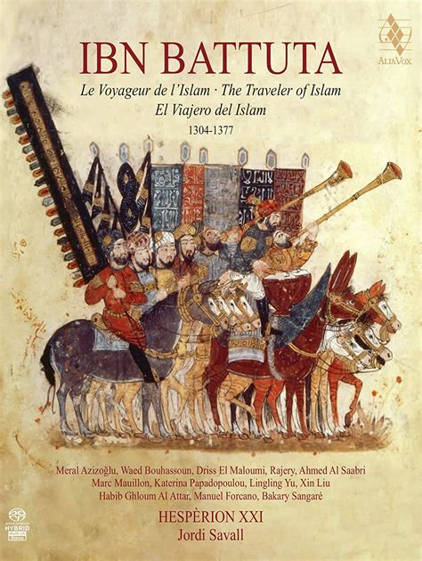 Ibn Battuta The Traveler Of Islam Millennium Of Music