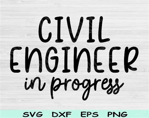 Civil Engineer Svg In Progress Dxf Png Future Engineer Svg Etsy Artofit