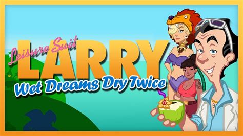 Leisure Suit Larry Wet Dreams Dry Twice Full Game Walkthrough No Commentary Youtube
