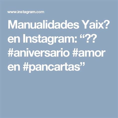 manualidades yaix💎 en instagram “👏😍 aniversario amor en pancartas” instagram pancartas