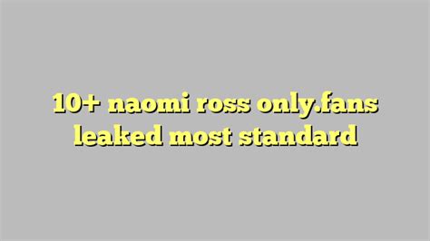 Naomi Ross Only Fans Leaked Most Standard C Ng L Ph P Lu T