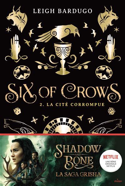 Six of crows La cité corrompue Tome 02 Six of crows Leigh Bardugo
