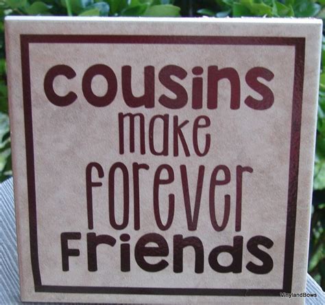 Cousins Make Forever Friends Vinyl Decorated Ceramic Tile Etsy