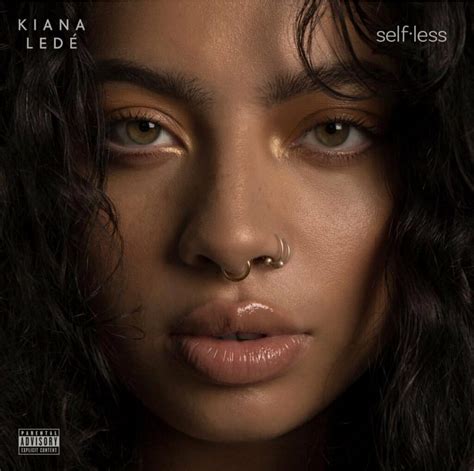 Kiana has a side of her that is very dangerous but she can act totally. Kiana Ledé Releases Debut EP 'Selfless'