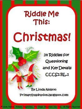 Here you find our popular collection of christmas riddles and other interesting and fun christmas puzzles and brain teasers of all kinds. Inference, Key Details, and Vocabulary ~ Christmas Riddles