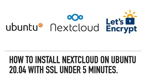How To Install Nextcloud With Let S Encrypt Ssl Certificate On Ubuntu