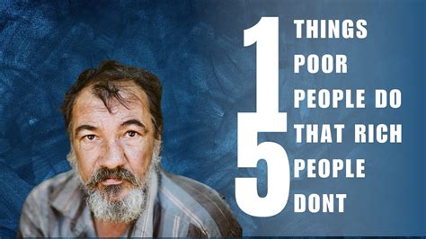 15 things poor people do that rich people do not you wont believe youtube