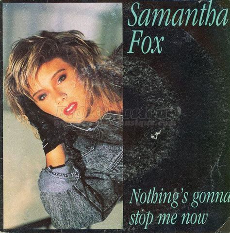 Samantha Fox Nothing S Gonna Stop Me Now Centerblog