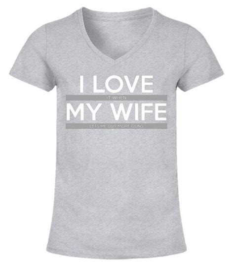 I Love It When My Wife Lets Me Buy More Guns T Shirt Special Offer Not Available In Shops