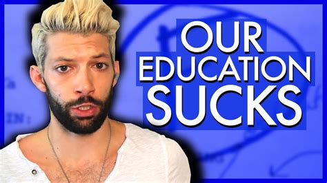 Our Education Sucks Youtube