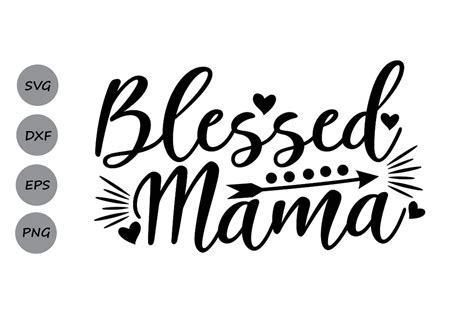 Blessed Mama Svg Mothers Day Svg Mom Svg Mom Life Svg
