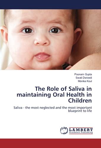The Role Of Saliva In Maintaining Oral Health In Children Saliva The