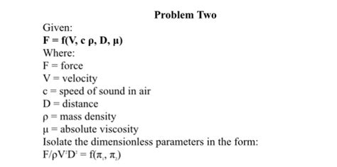 solved problem two given f f v c rho d mu where