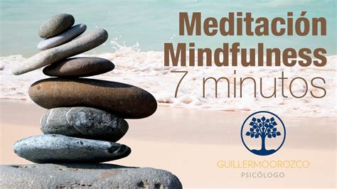 🧘‍♂🧘‍♀ Meditación Guiada Mindfulness De 7 Minutos Youtube