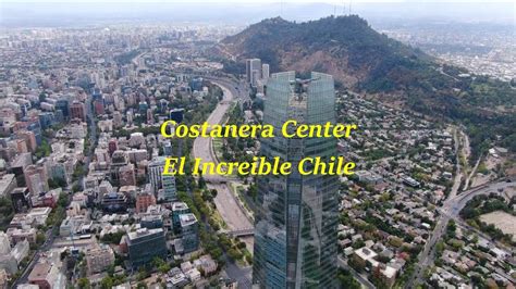 Costanera Center El Incredible Chile Youtube
